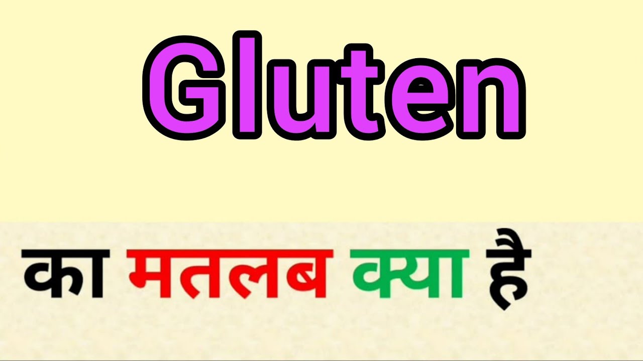 What is Gluten Free? Understanding the Meaning in Hindi