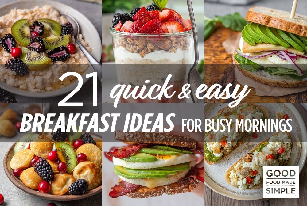 Need quick and easy things to make for breakfast? (get your day started fast and deliciously)