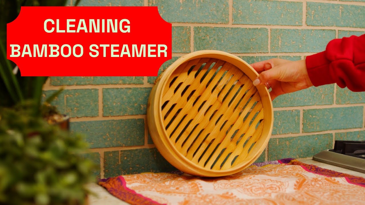 How to clean a dim sum steamer bamboo?