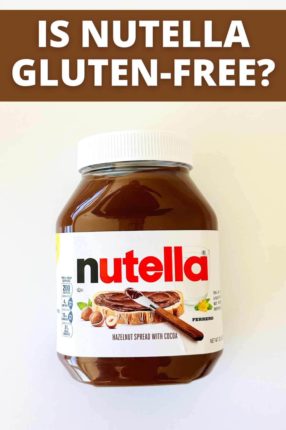 Nutella Gluten Free Status and Ingredient Safety Guide